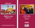 Mivé lett Debrecen 2009-re?